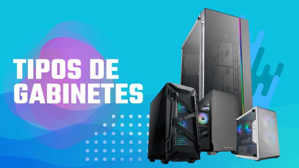 tipos de gabinetes | nightecs