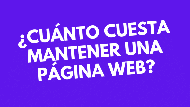 ¿Cuánto Cuesta Mantener una Página Web